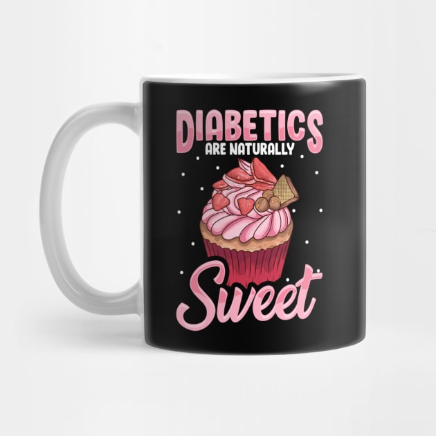 Diabetics Are Naturally Sweet Cute Diabetes Pun by theperfectpresents